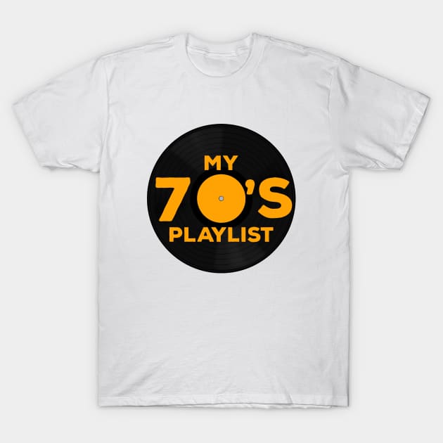 My 70's Playlist T-Shirt by DiegoCarvalho